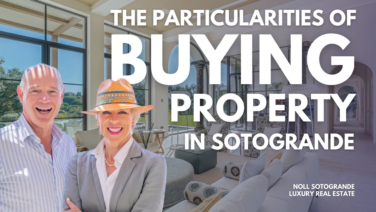 The Particularities of BUYING PROPERTY in Sotogrande, Spain