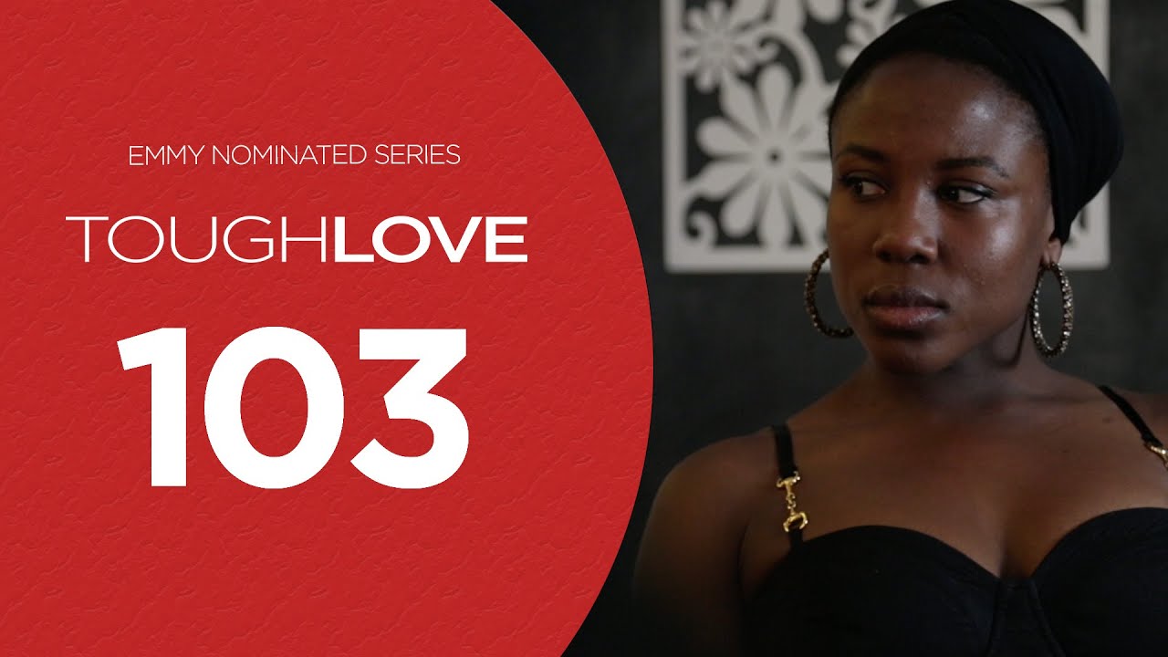 Tough Love | Season 1, Episode 3