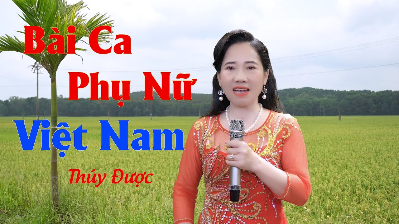 Bài Ca Phụ Nữ Việt Nam karaoke có lời - Thúy Được (Sáng tác: Nguyễn Văn Tý)