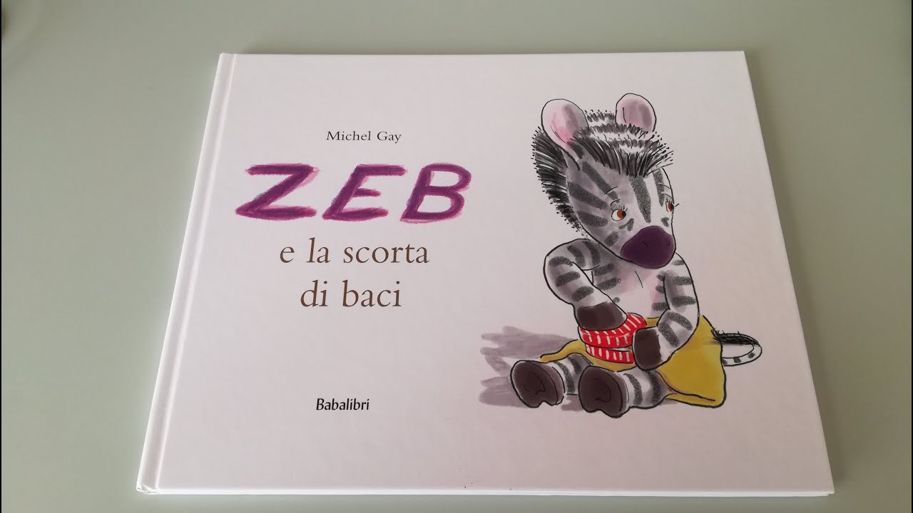 ZEB E LA SCORTA DI BACI - libri per bambini ad alta voce