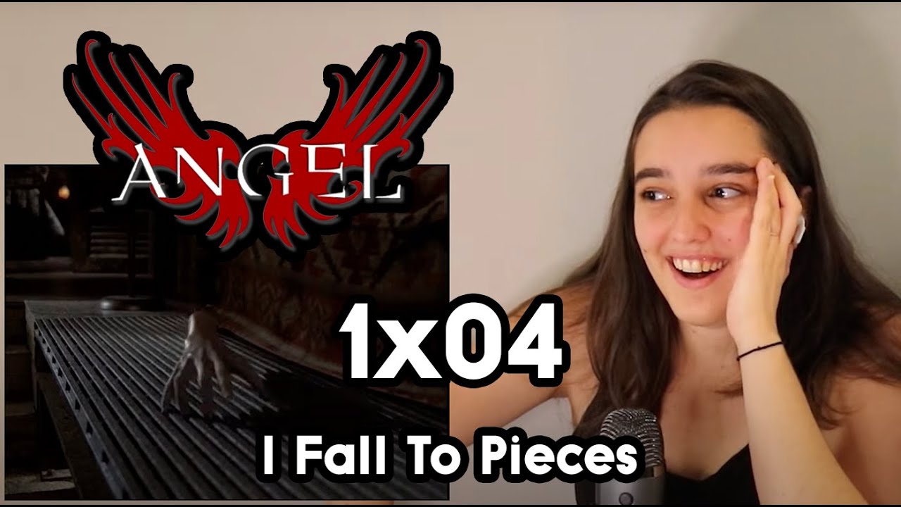 ANGEL 1x04 REACTION l I Fall To Pieces
