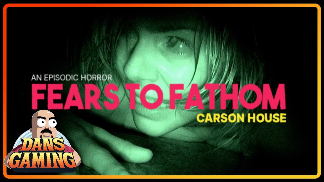 Fears to Fathom - Carson House - Indie Horror Gameplay