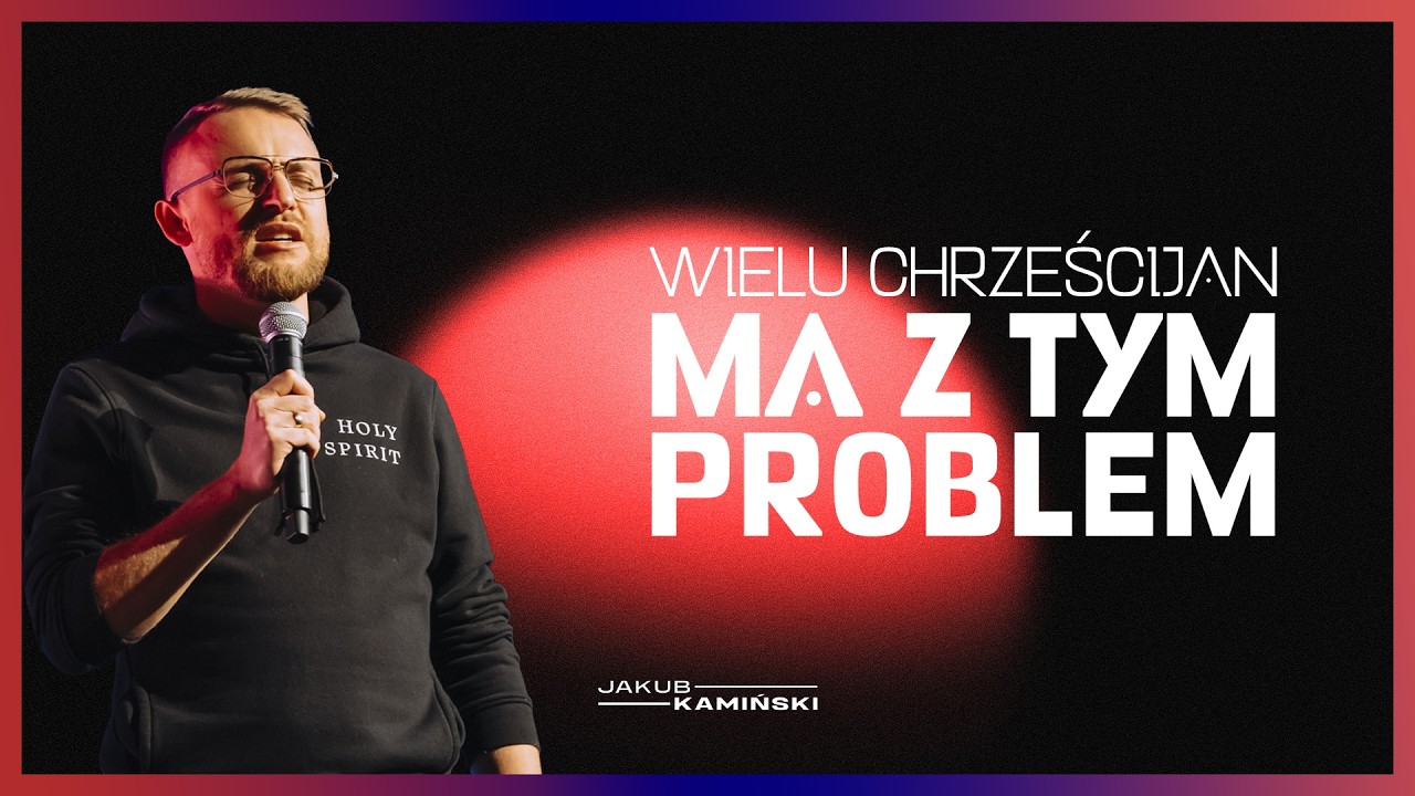 Jakub Kamińśki | Wielu chrześcijan ma z tym problem | #145