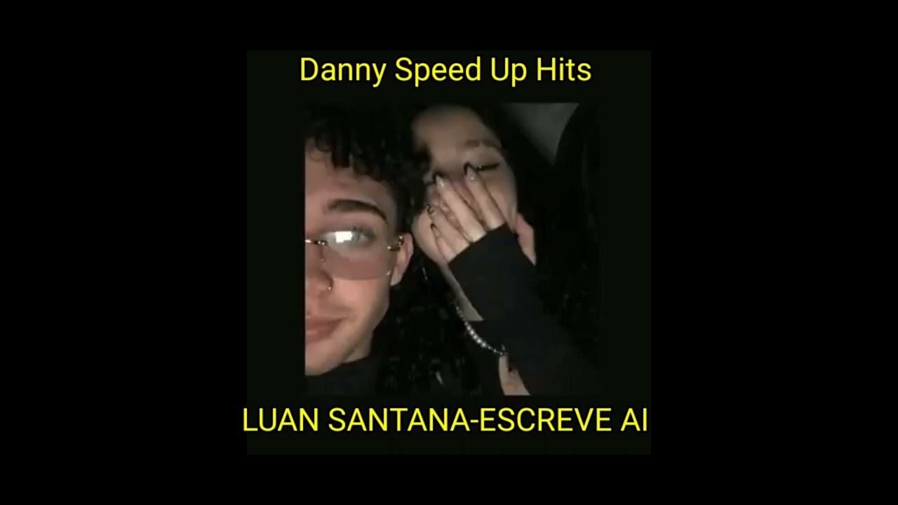 LUAN SANTANA-ESCREVE AÍ        (SPEED UP)⚡🇧🇷