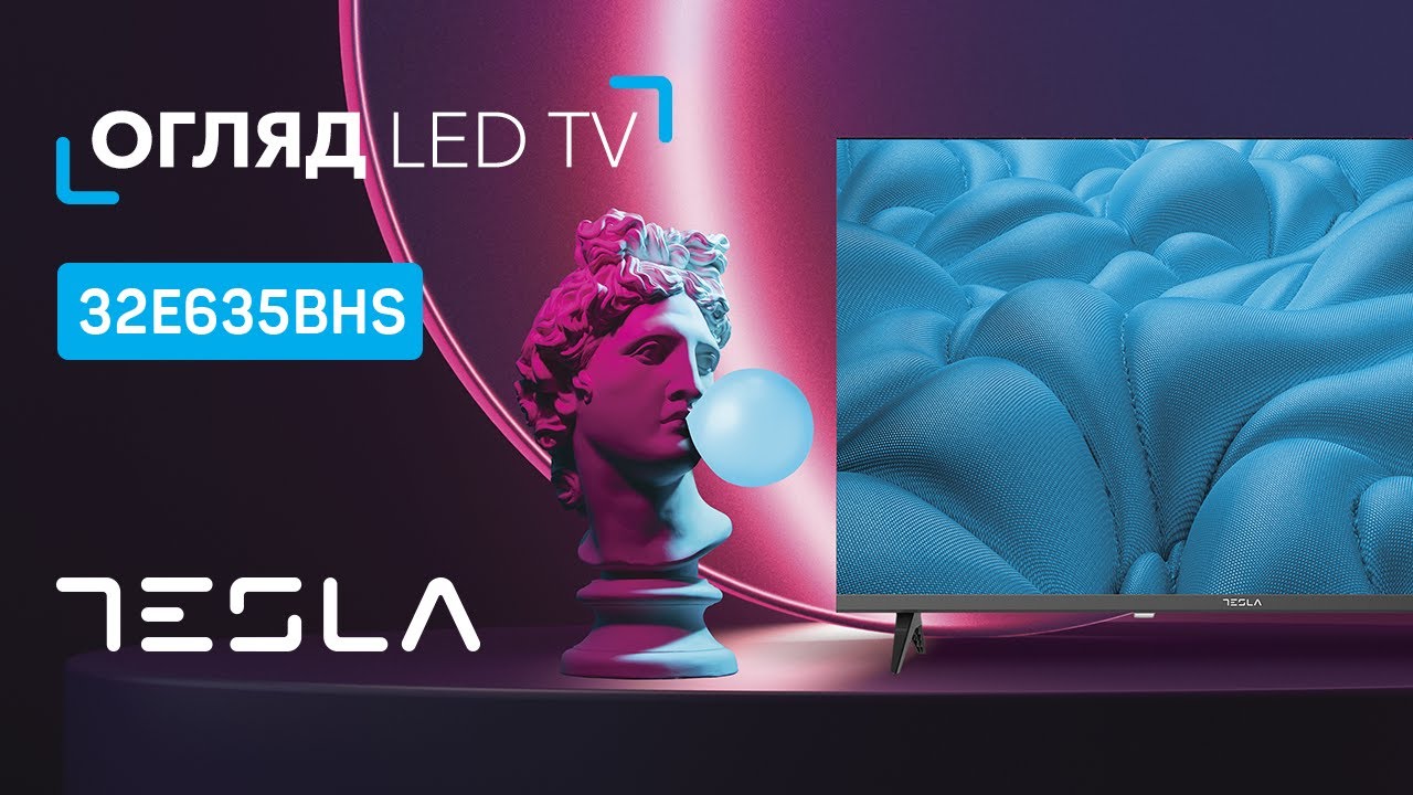 Огляд LED телевізора Tesla 32E635BHS
