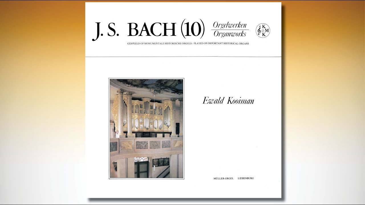 Ewald KOOIMAN – Bach organworks (10/13) – Müller-Orgel, Liebenburg