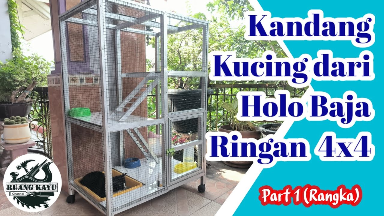 DIY | Cara Membuat Kandang Kucing dari Holo Baja Ringan 4x4 (Part 1 - Rangka)