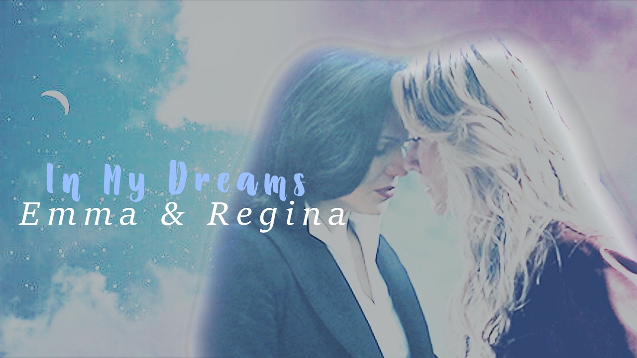 in my dreams \ emma & regina