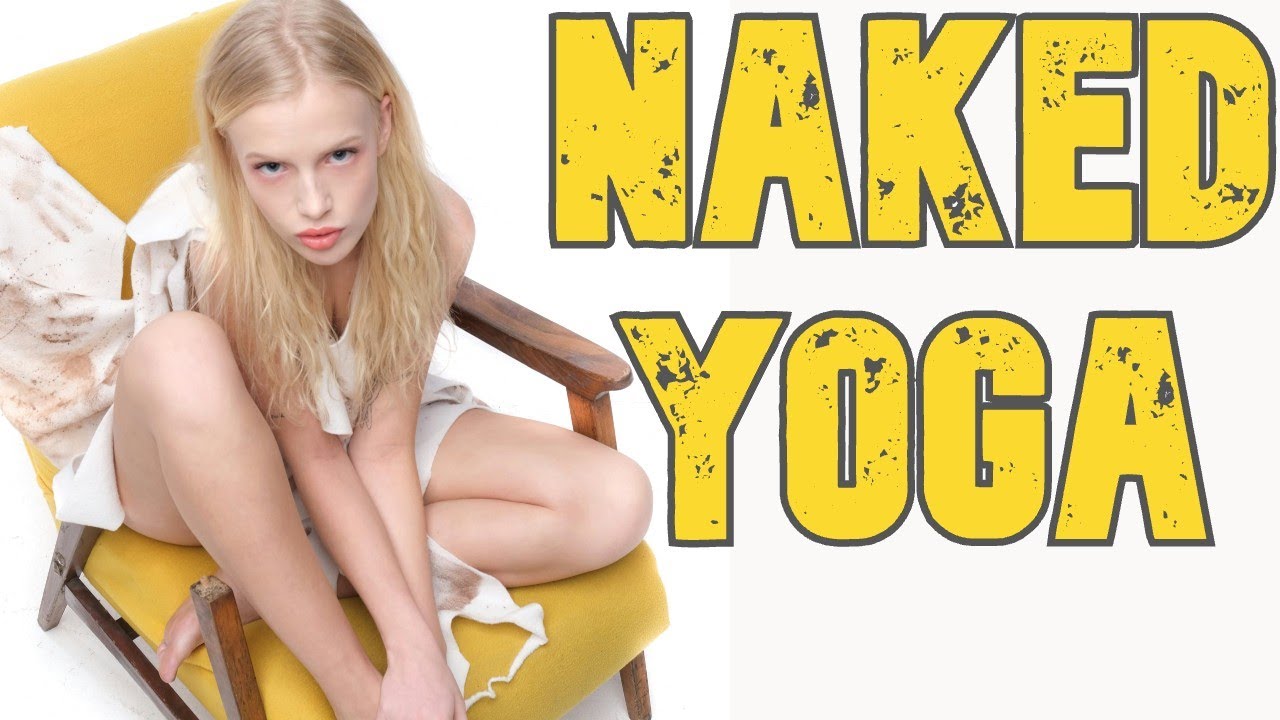 Naked Yoga Girls around the World ( Naked Yoga -  Naked Yoga Classes ) Naked Fitness in 2025
