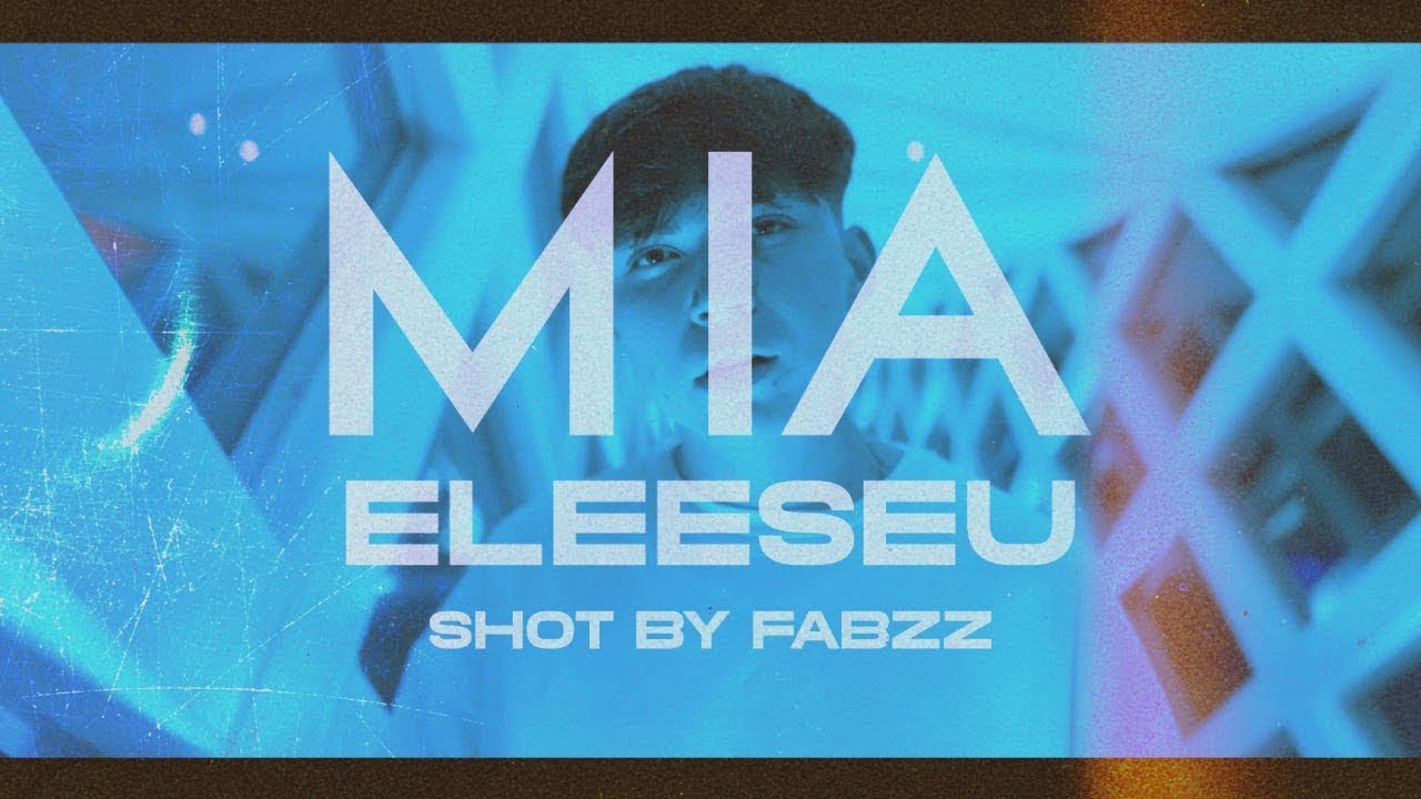 EleeseU- MIA (Video Oficial) film by @elfabzz