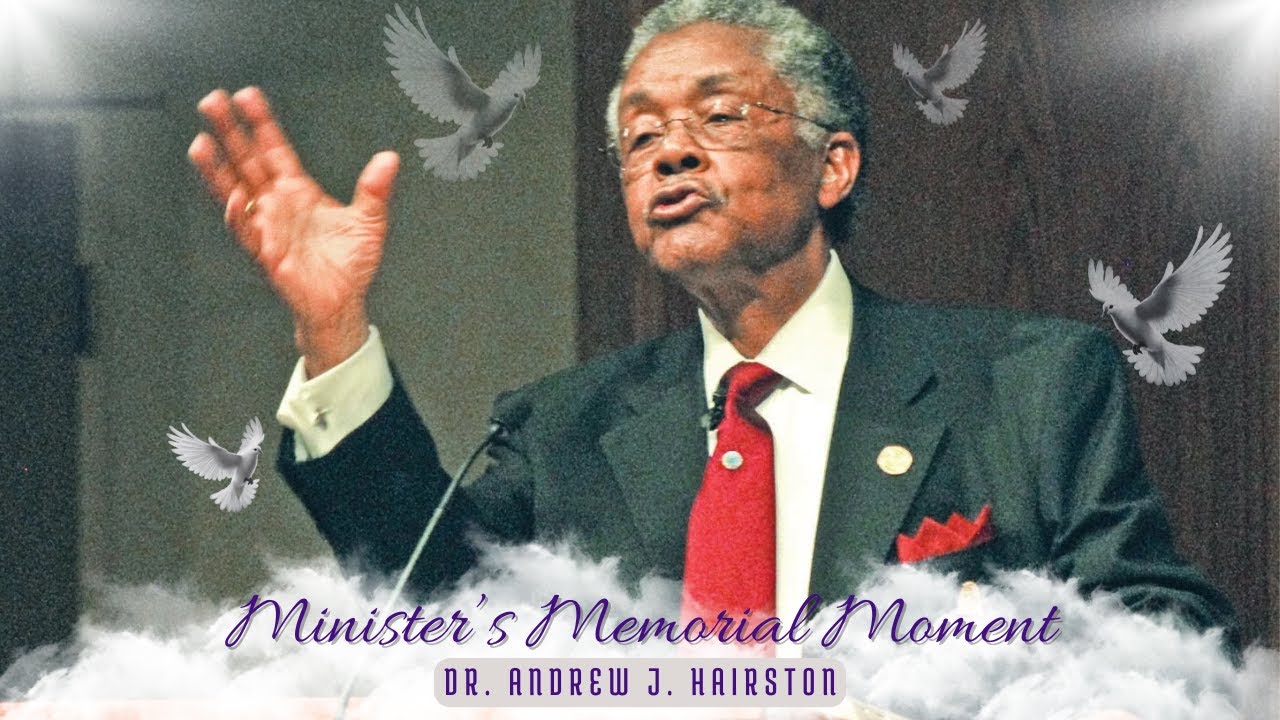 Minister's Memorial Moment - Dr. Andrew J. Hairston