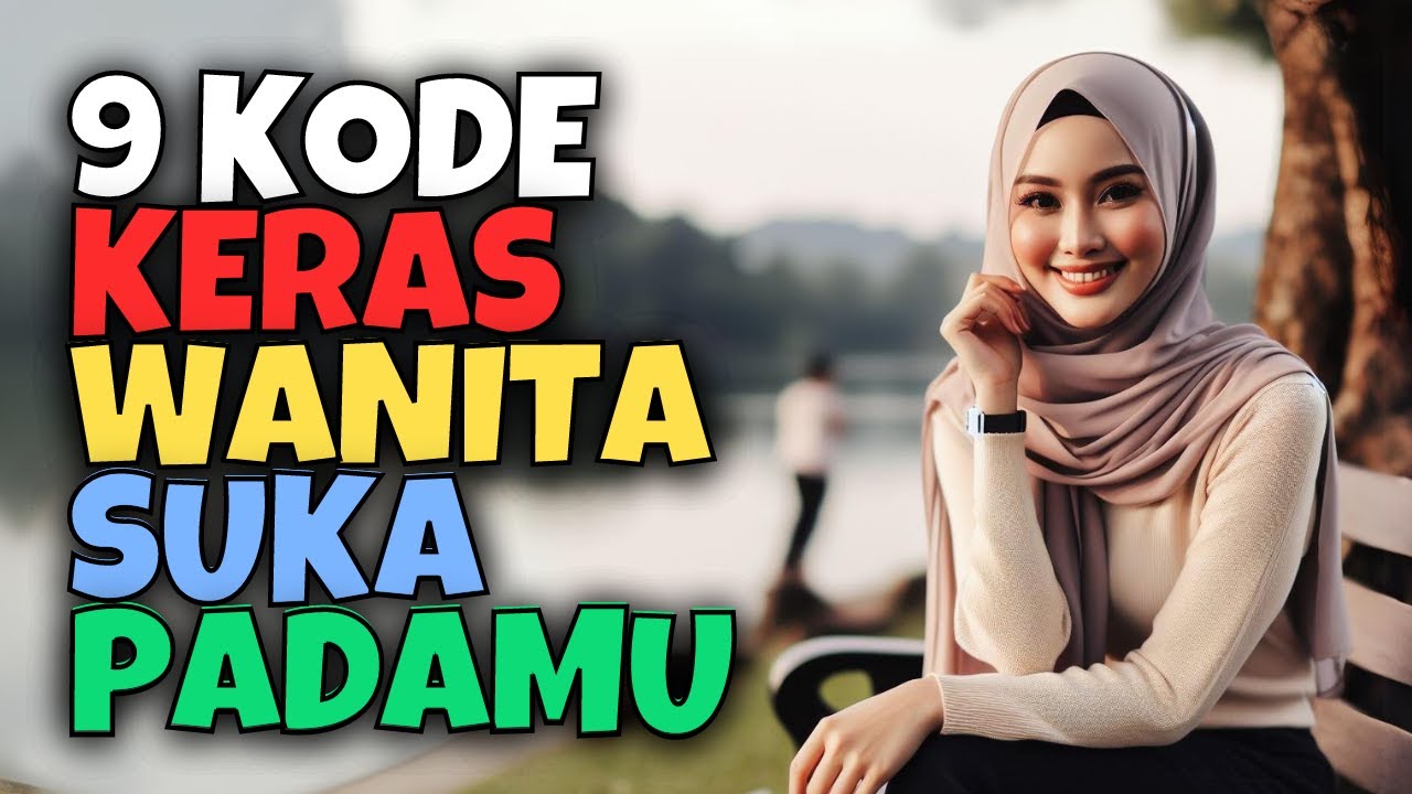 9 KODE KERAS WANITA SUKA SAMA KAMU | AKU DAN KAMU