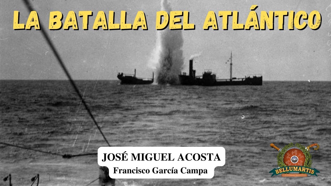 La batalla del atlántico: EL ARMA SUBMARINA EN LA SEGUNDA GUERRA MUNDIAL