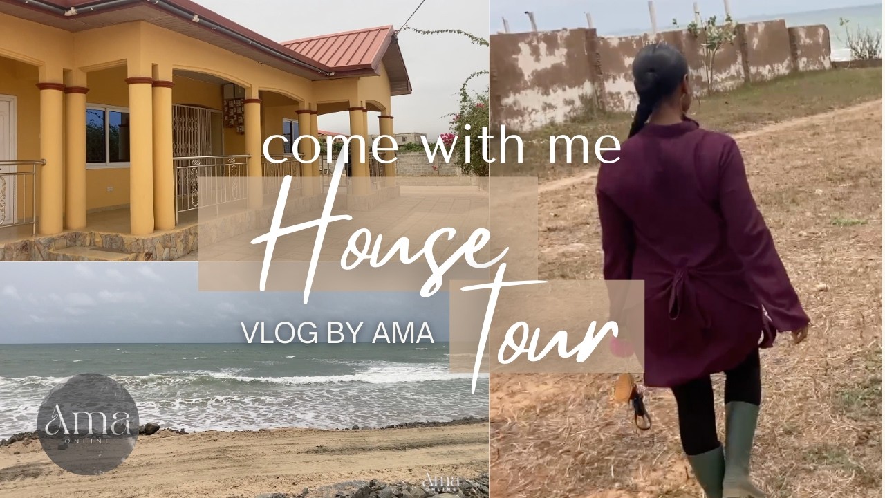House Tour — Prampram Miotso (Near the Ocean) || a Vlog by Ama