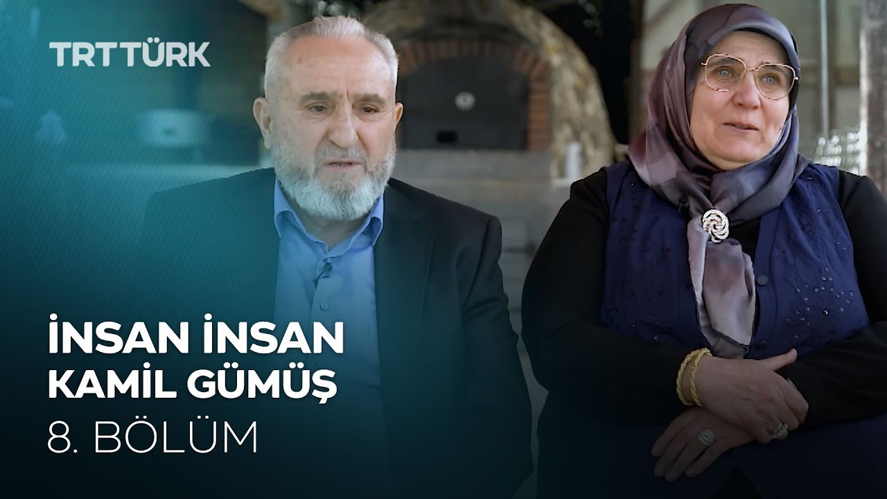 İnsan İnsan | Kamil Gümüş | 8. Bölüm