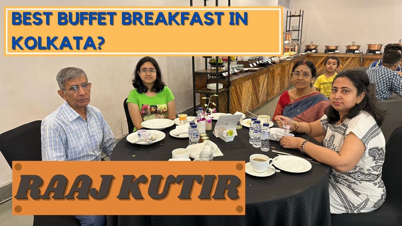 Raaj Kutir Part - 3 | Best Buffet Breakfast in Kolkata? Royal buffet with unique Items