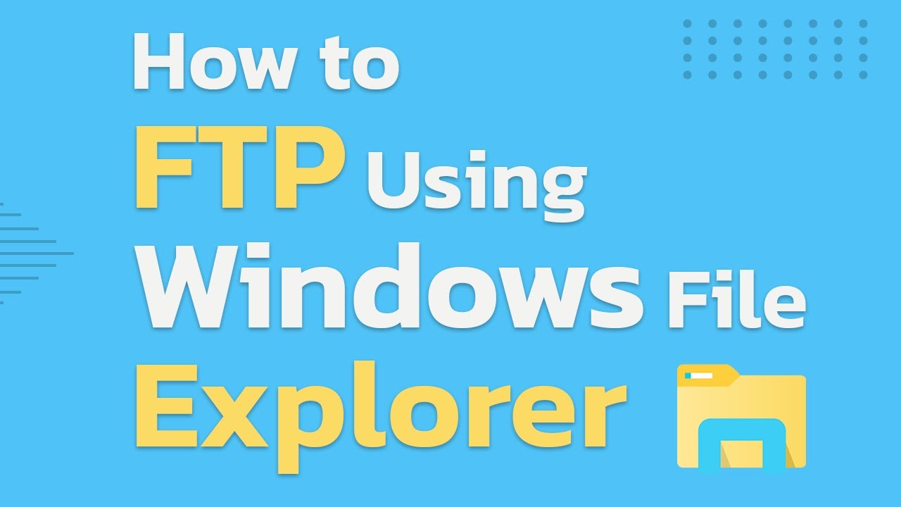 How to FTP Using Windows File Explorer: Quick Guide