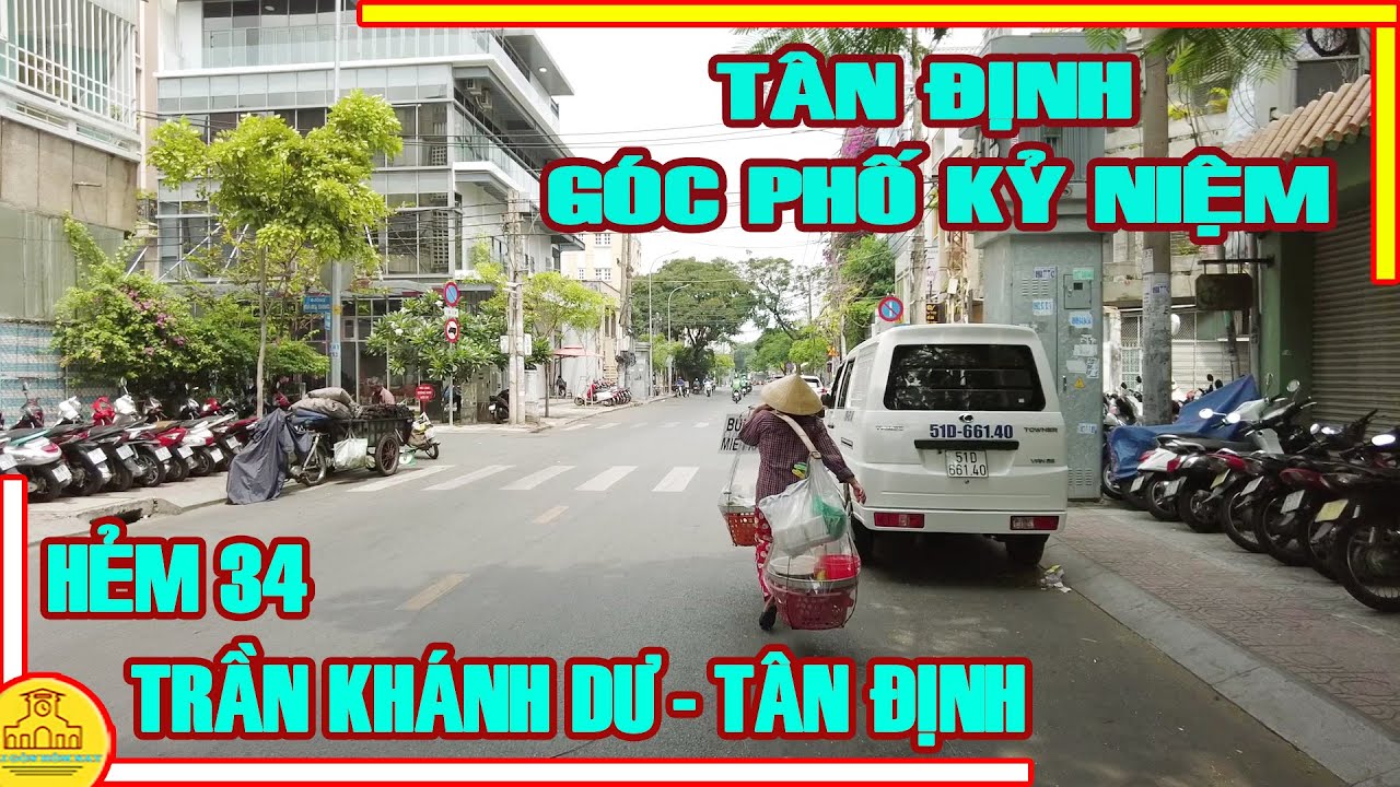 Tân Định GÓC PHỐ KỶ NIỆM | Tìm Về Hẻm Xưa Tân Định | Hẻm 34 Đường Trần Khánh Dư