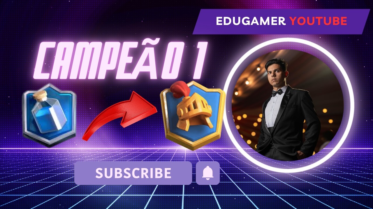 CAMPEAO I | CLASH ROYALE