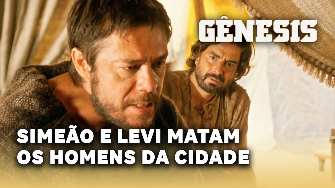 NOVELA GÊNESIS: Simeão e Levi matam os homens da cidade para vingar de Siquém