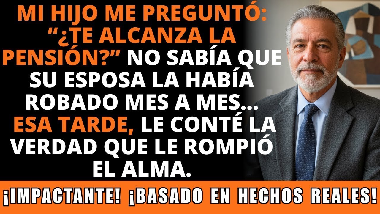 Mi Hijo Preguntó por la Pensión Que Le Enviaba… Entonces Le Dije la Verdad. IMPACTANTE.