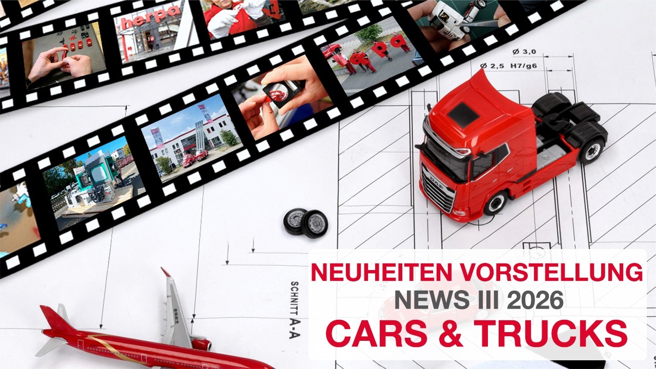 Neuheiten Vorstellung Cars&Trucks News III 2026 + Vorschau 2026 (deutsch)