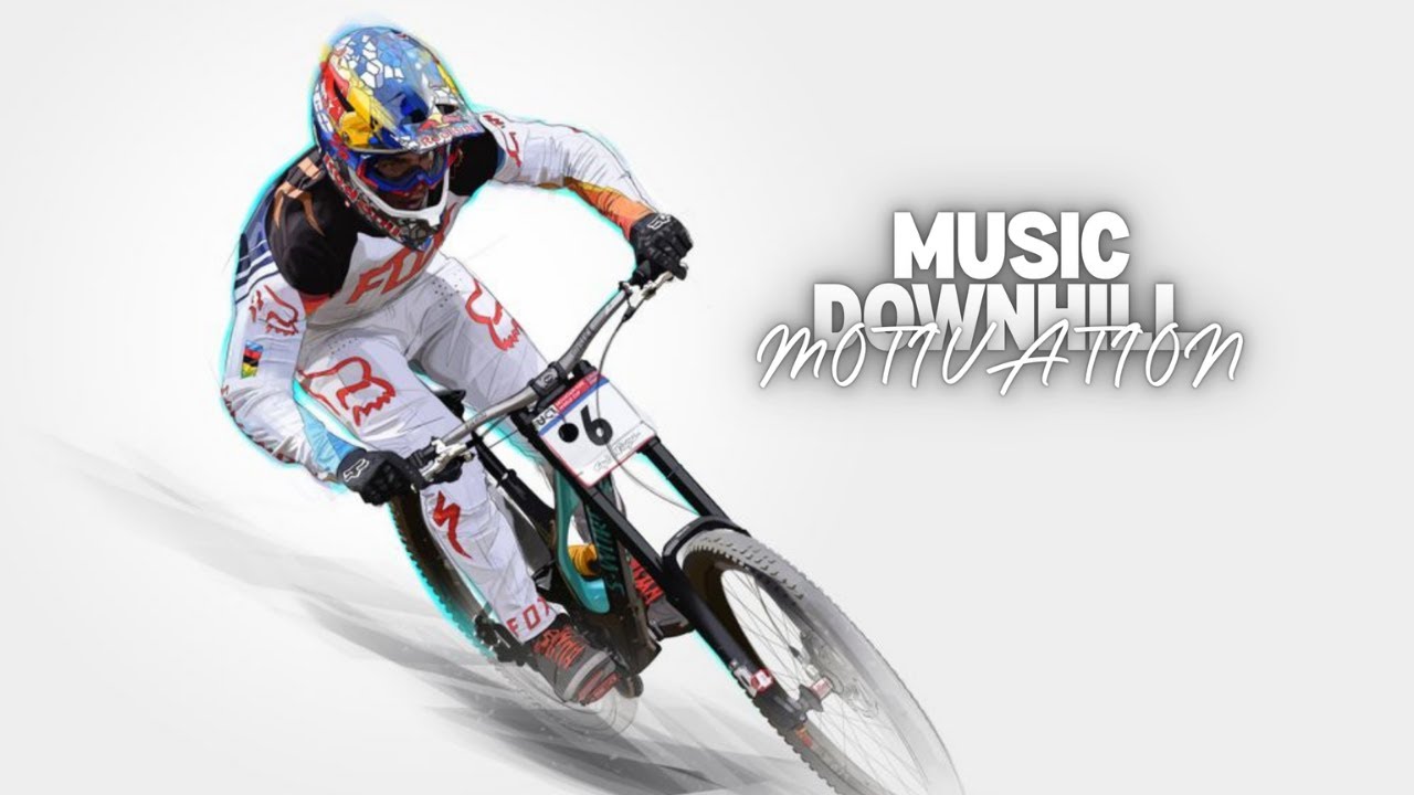 MUSIC DOWNHILL fire in the veins 2025 MOTIVATION