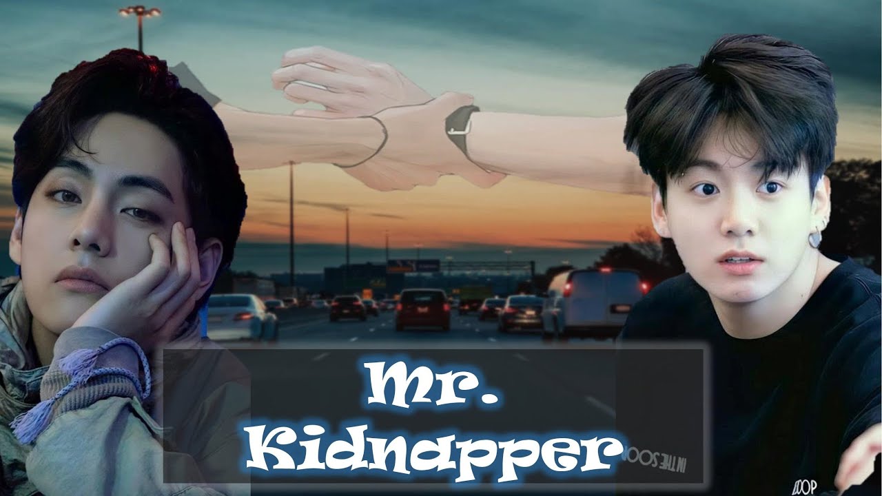 Mr. Kidnapper II Oneshot II Top Kook ~ Bottom Tae II #taekook #taekookff #namjin #yoonmin #hope
