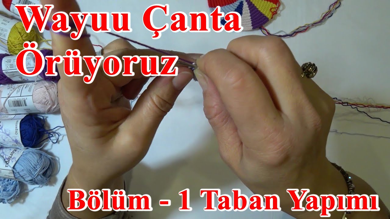 Wayuu Çanta Örüyoruz - Taban Yapımı