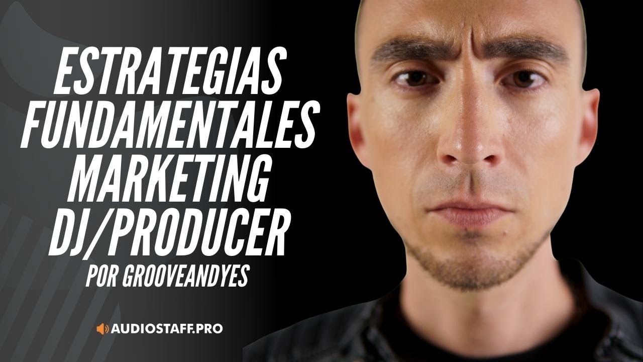 Estrategias Fundamentales de marketing para DJ / Producers