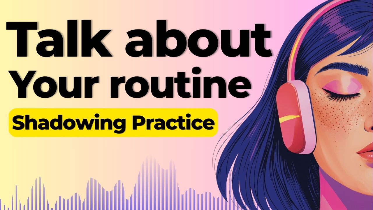 Talk About Your Daily Routine | Shadowing English Speaking Practice