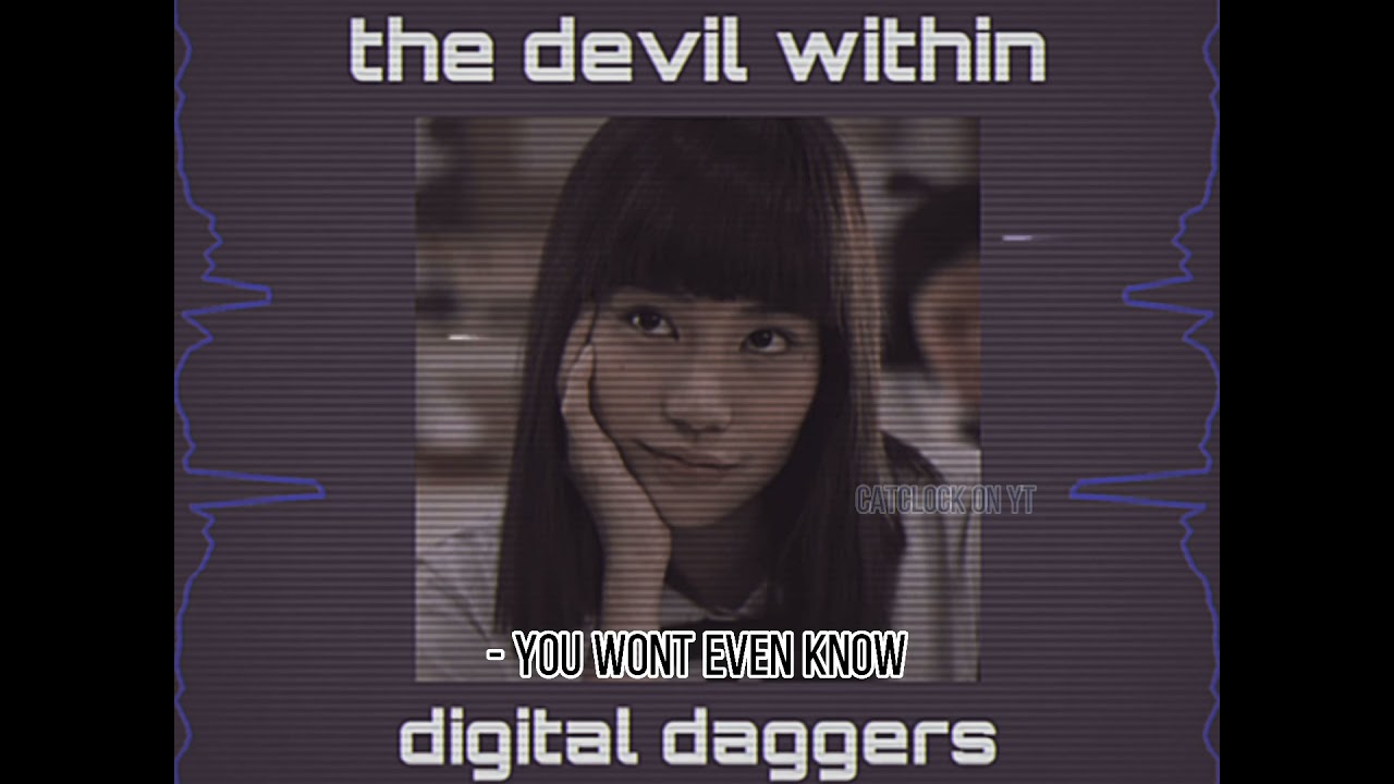 [slowed + lyrics] the devil within- digital daggers