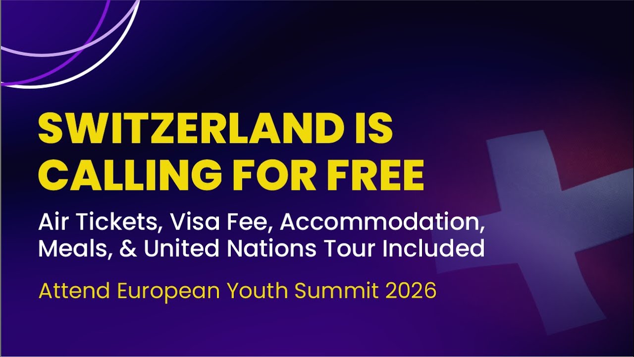 Free Travel to Switzerland - Fully Funded Youth Conference in Europe 2026 | Geneva, Switzerland