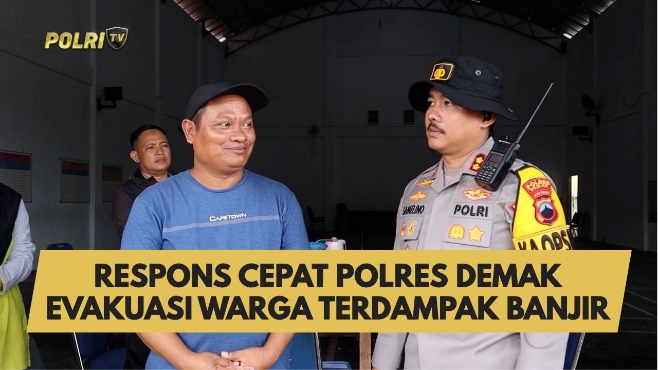 RESPONS CEPAT POLRES DEMAK EVAKUASI WARGA TERDAMPAK BANJIR