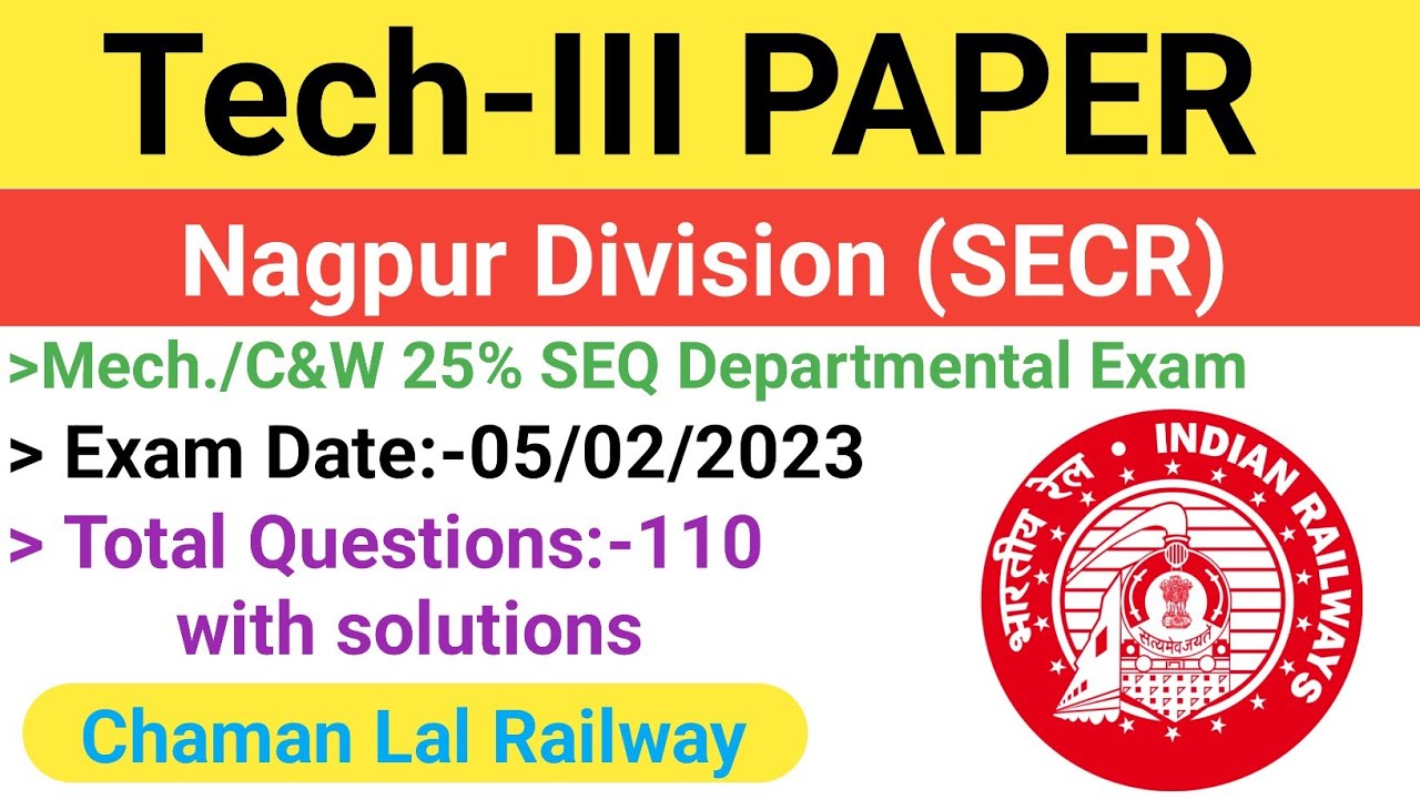 Nagpur Division(South East Central Railway) 05/02/2023 Tech-III paper solutions @ChamanLalRailway