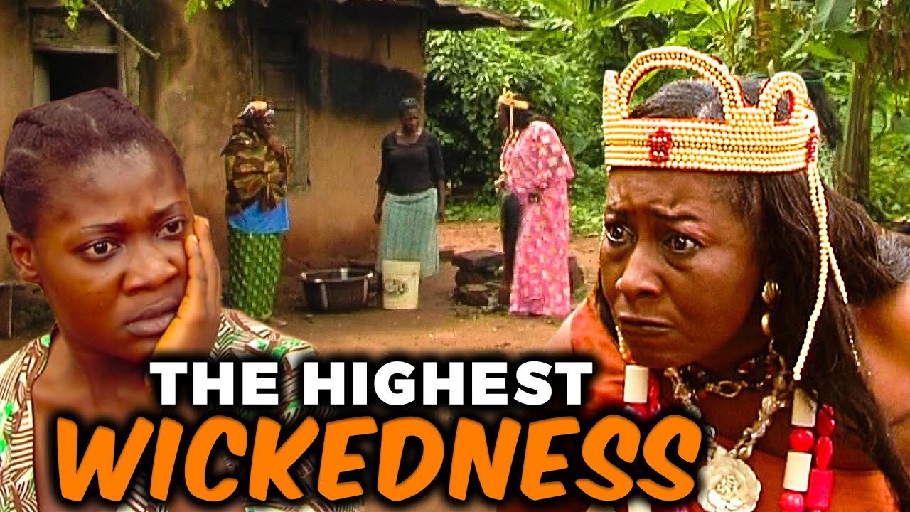 THE HIGHEST WICKEDNESS - Patience Ozokwor, Mercy Johnson&Mike Ezuruonye Nollywood Classic Movies