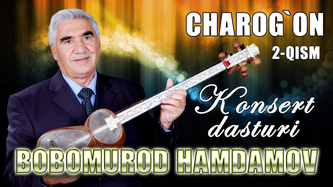 Bobomurod Hamdamov - CHAROG'ON KONSERT DASTURI 2-QISM.