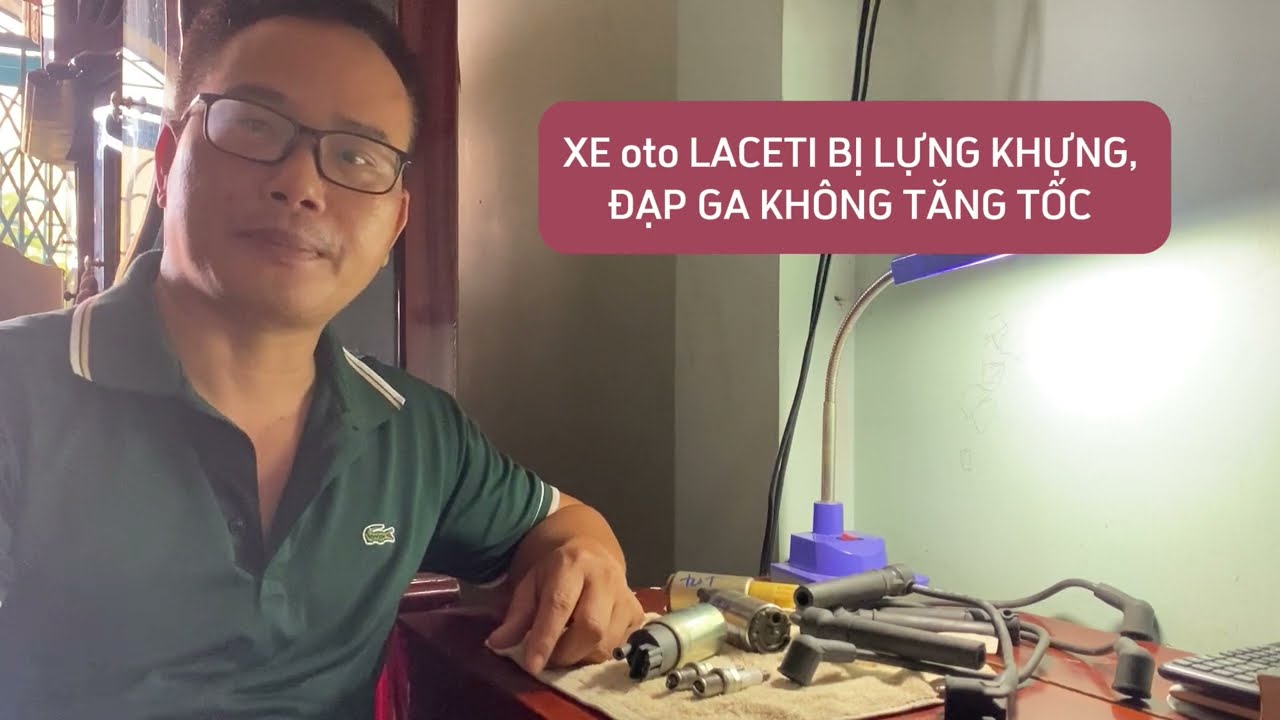 Khắc phục lỗi oto laceti đang chạy bị lựng khựng ,đạp ga không tăng tốc được #lacetti #otocu