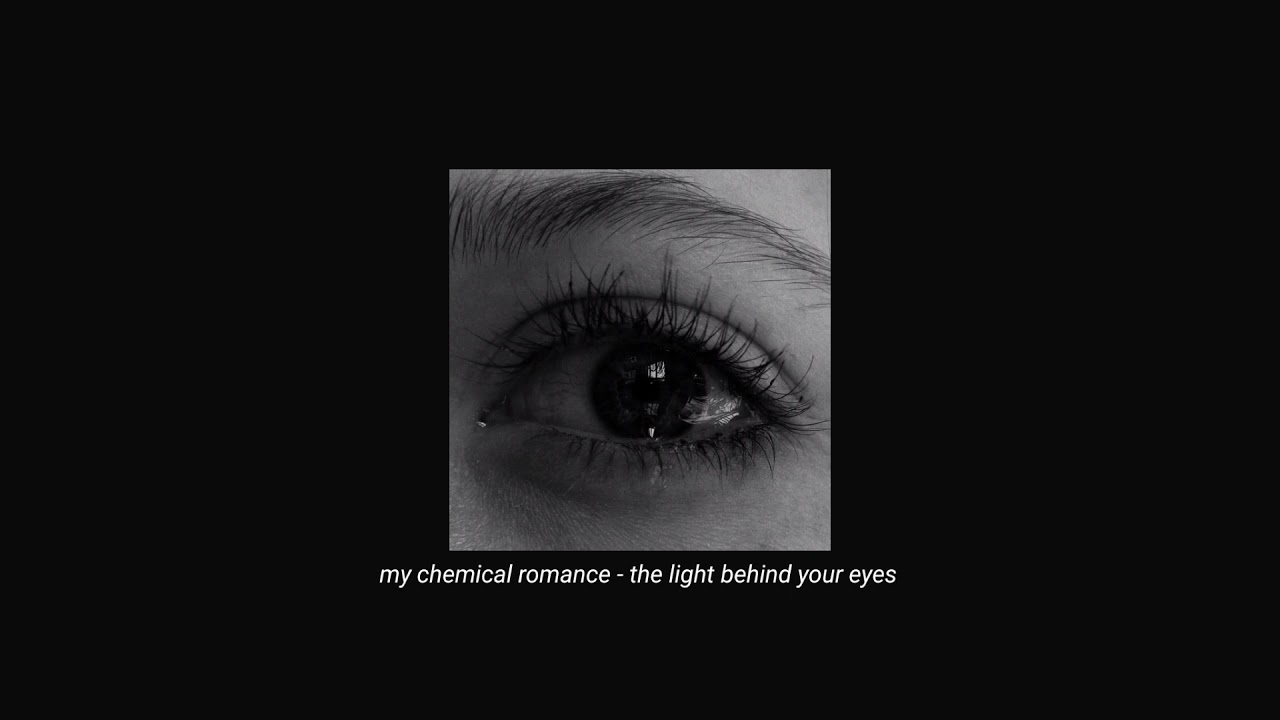 my chemical romance - the light behind your eyes (slowed + reverb)