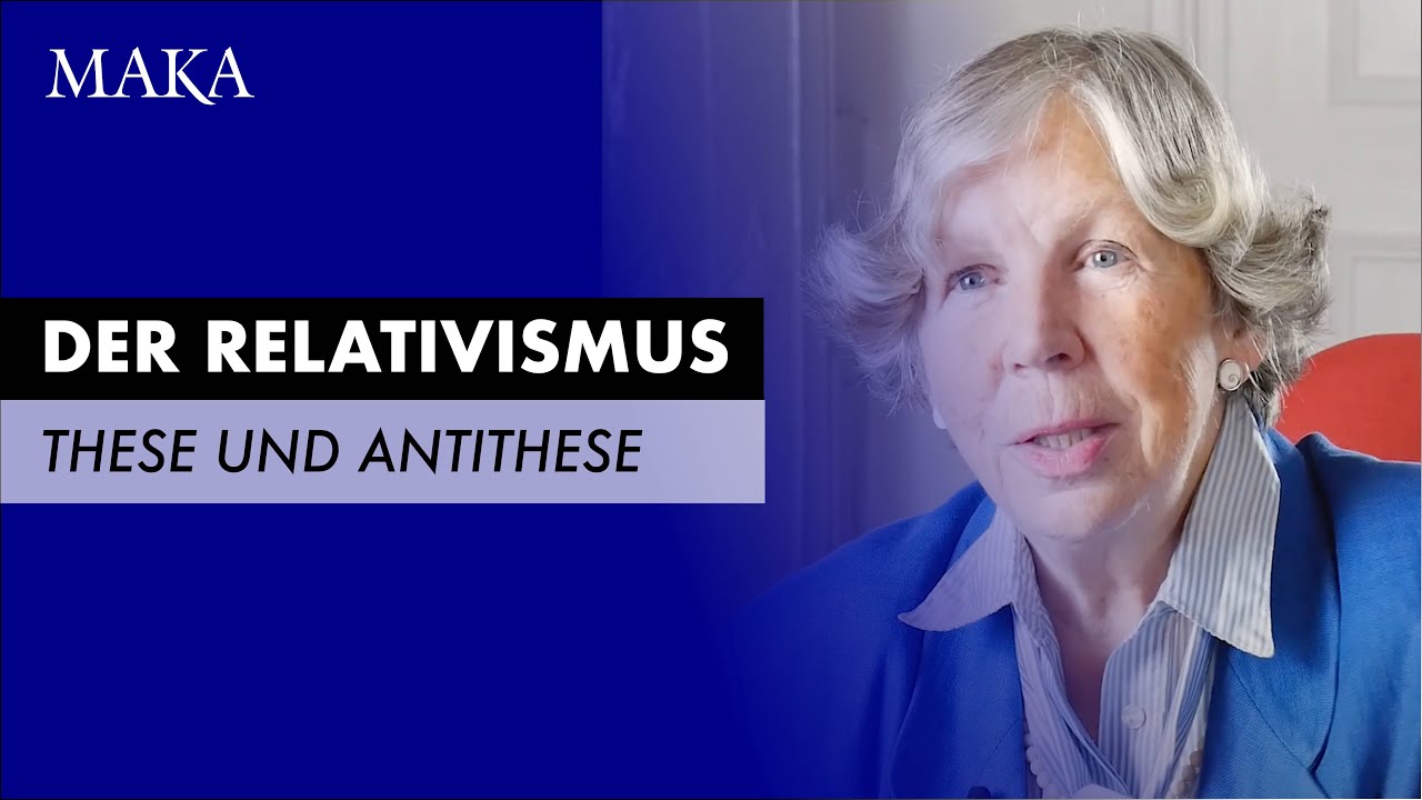 Der Relativismus - These & Antithese