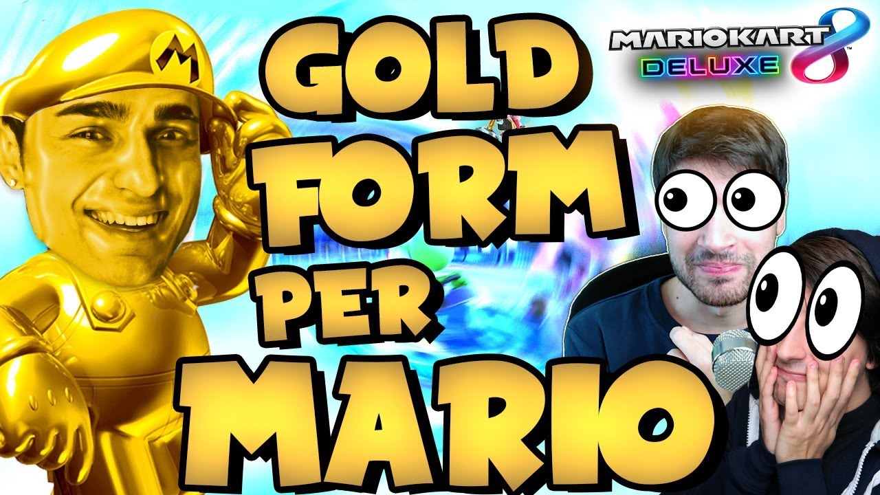 GOLD FORM PER MARIO! Guardate la REACTION di GiosephThegamer e Blaziken68. - Mario Kart 8 Deluxe