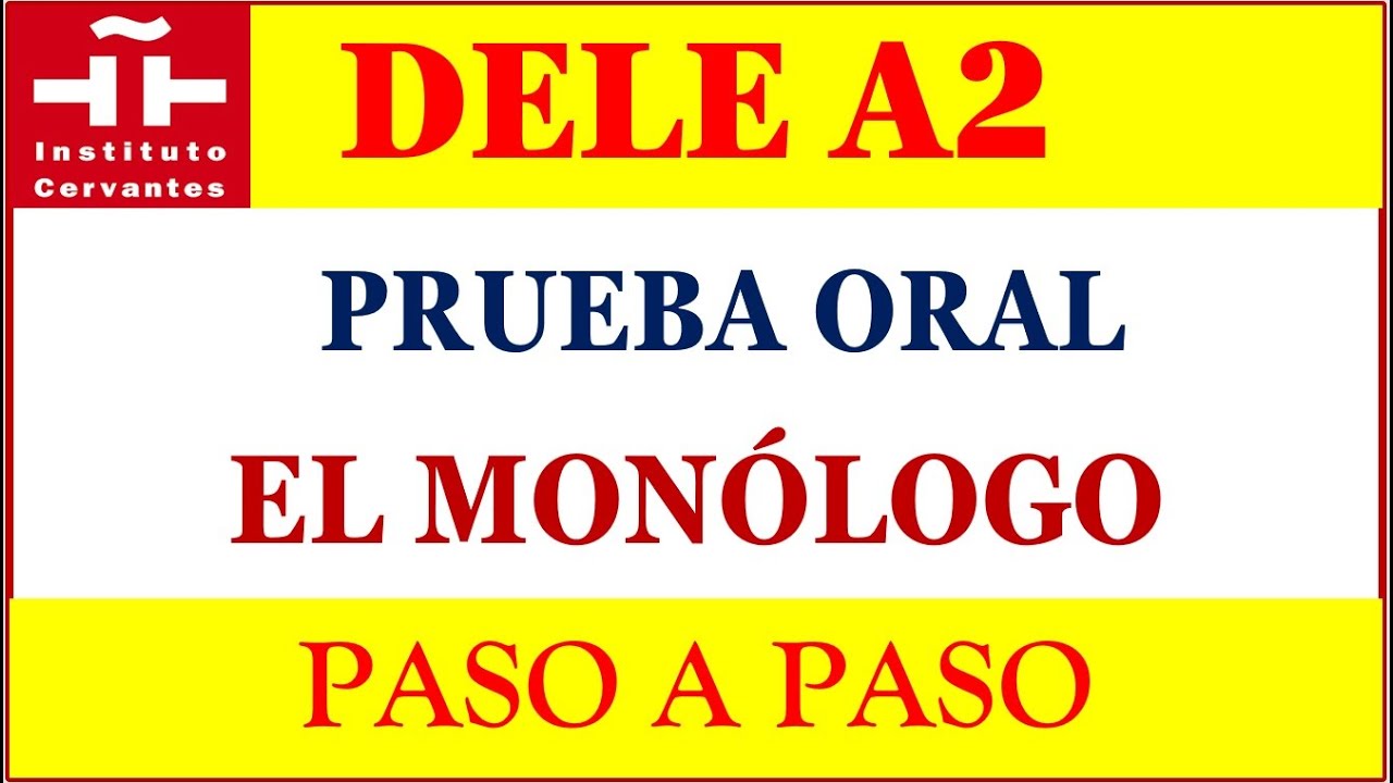 NUEVO DELE A2 PRUEBA ORAL EL MONOLOGO