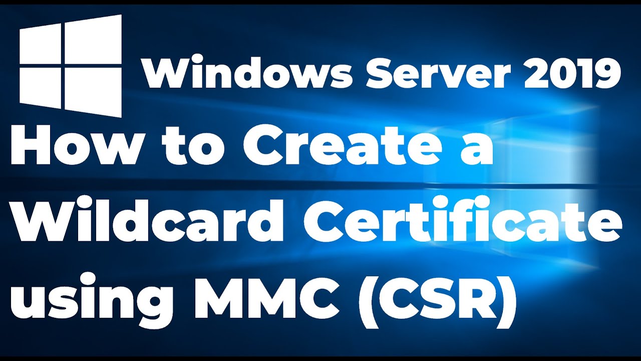 57. Создайте Wildcard-сертификат с помощью MMC в Windows Server 2019