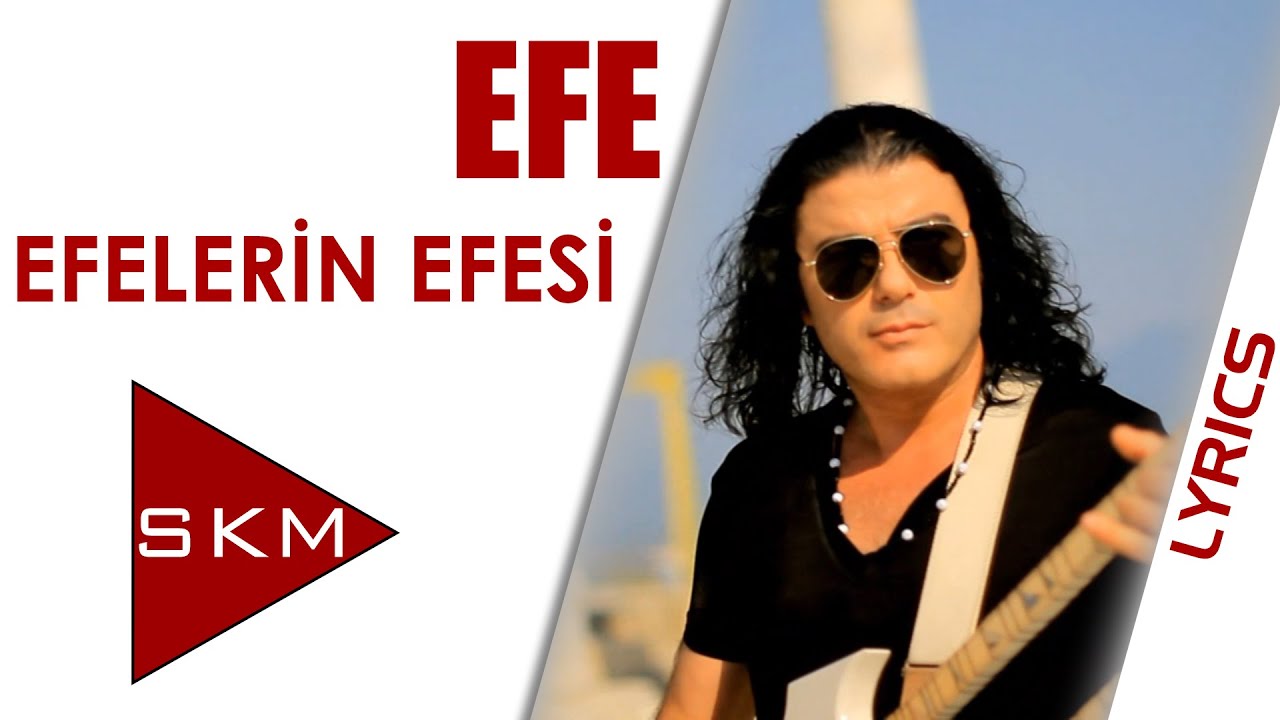 Efelerin Efesi - Efe (Official Lyric)