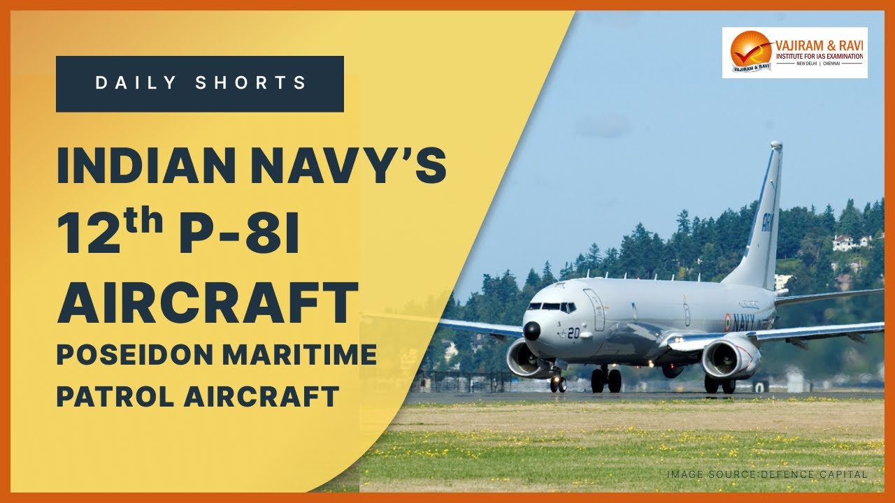 P-81 Maritime Patrol Aircraft | General Studies & Current Affairs for UPSC IAS | Vajiram & Ravi