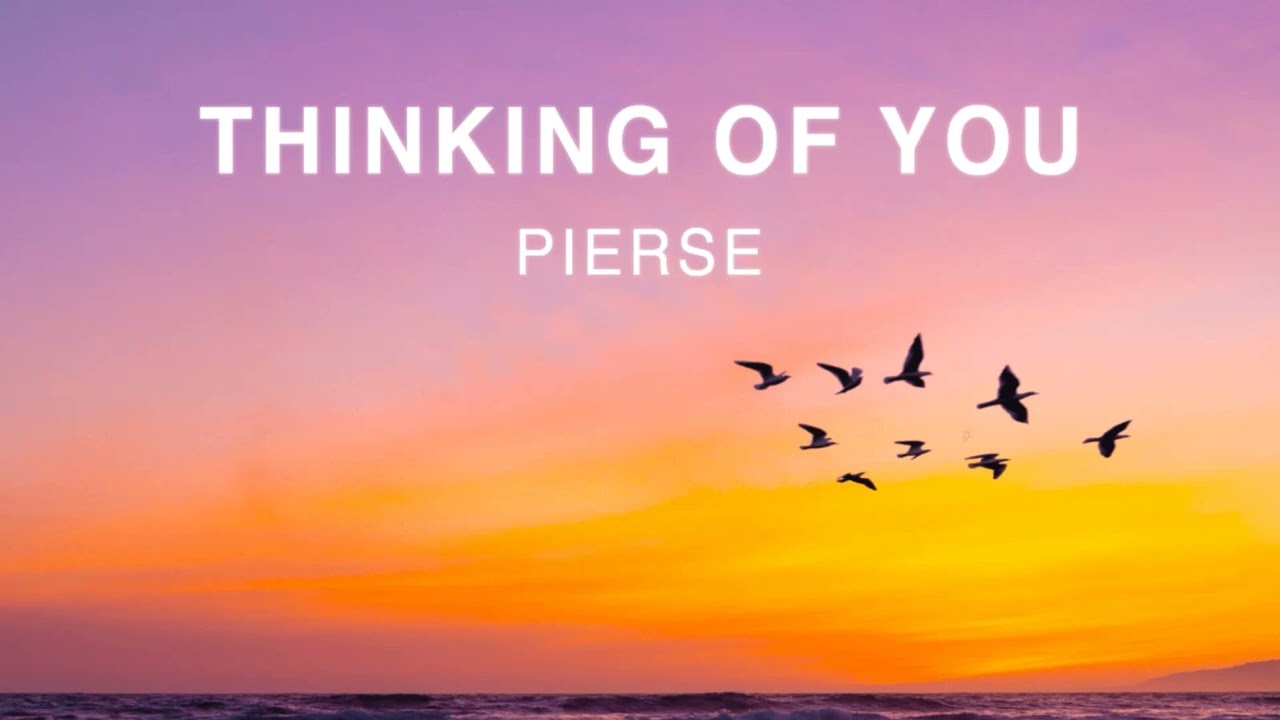 Pierse  - Thinking Of You [No Copyright Music]