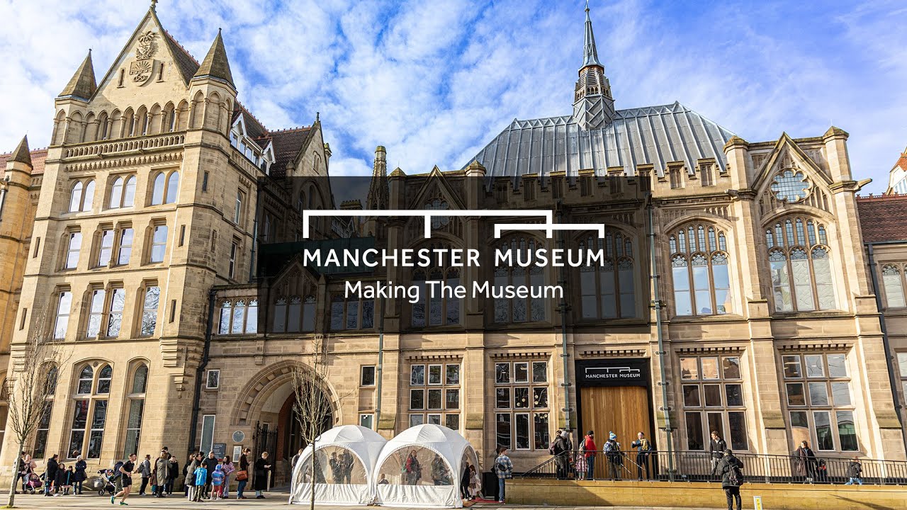 Manchester Museum: Making the Museum