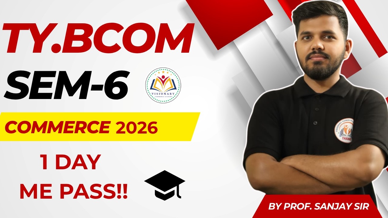 TYBCOM SEM 6 COMMERCE 2026 | Bas Ye Padh Lo 1 Day Me Pass Pakka 🔥