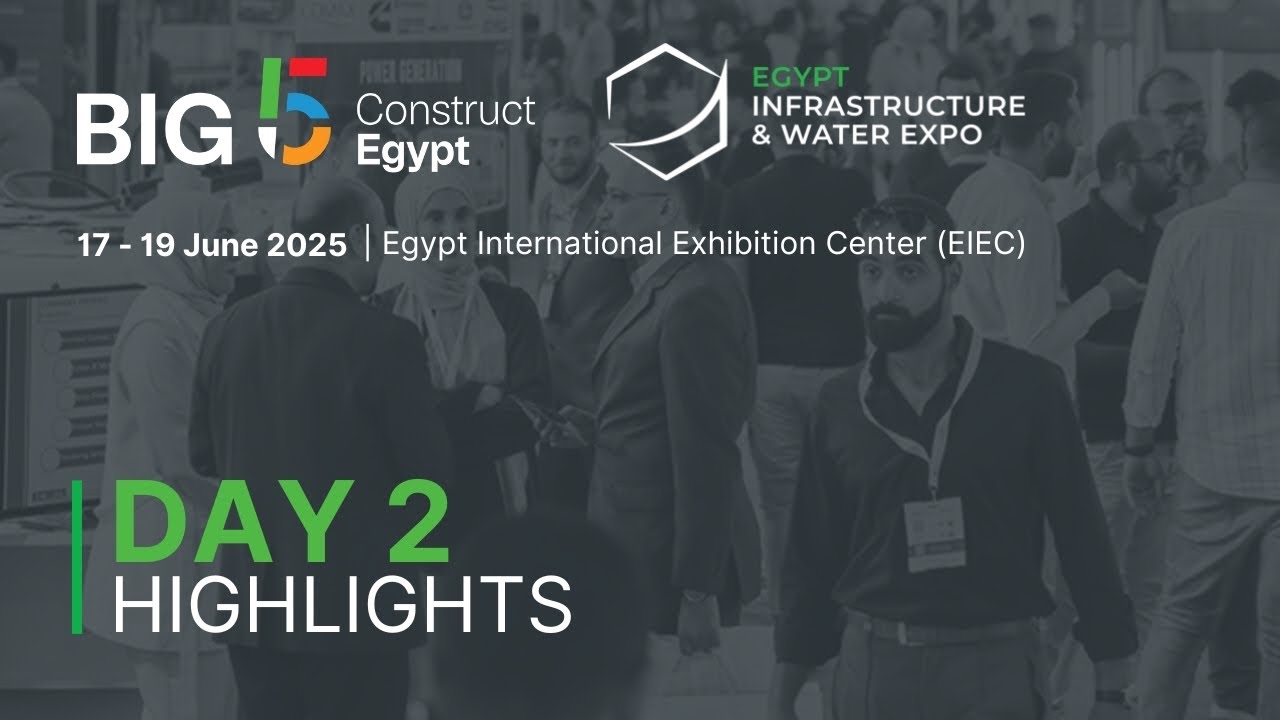 Big 5 Construct Egypt 2025 day 2 highlights