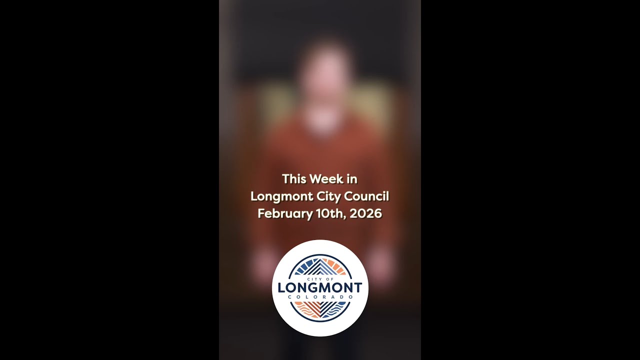 This Week in Council, Feb. 10, 2026 #longmontco #longmontcolorado #twic